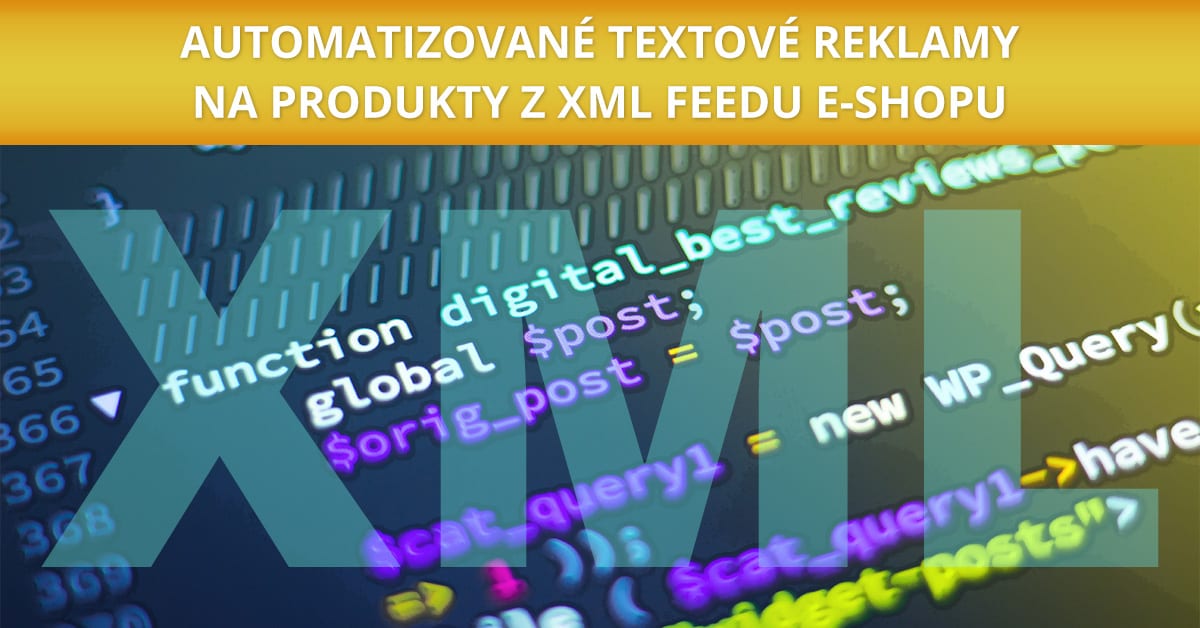 Automatizované textové reklamy na produkty z XML feedu e-shopu