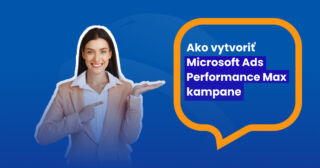 Ako vytvoriť Microsoft Ads Performance Max kampane