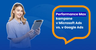 Performance Max kampane v Microsoft Ads vs. v Google Ads