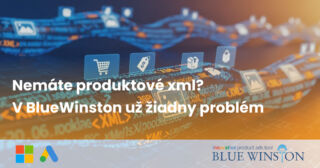 Nemáte produktové xml? V BlueWinston už žiadny problém